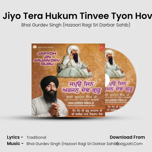 Jiyo Jiyo Tera Hukum Tinvee Tyon Hovnna MP3 Song by Bhai Gurdev Singh (Hazoori Ragi Sri Darbar Sahib) Cover
