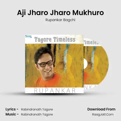 Aji Jharo Jharo Mukhuro MP3 Song by Rupankar Bagchi Cover