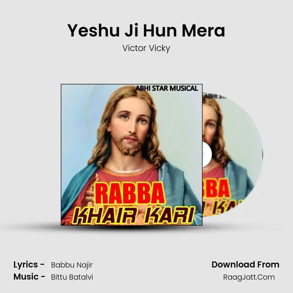 Yeshu Ji Hun Mera MP3 Song by Victor Vicky Cover