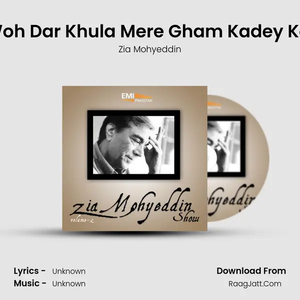Woh Dar Khula Mere Gham Kadey Ka (Live) MP3 Song by Zia Mohyeddin Cover