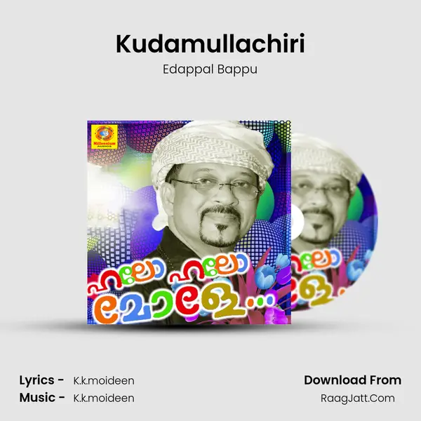 Kudamullachiri MP3 Song by Edappal Bappu Cover