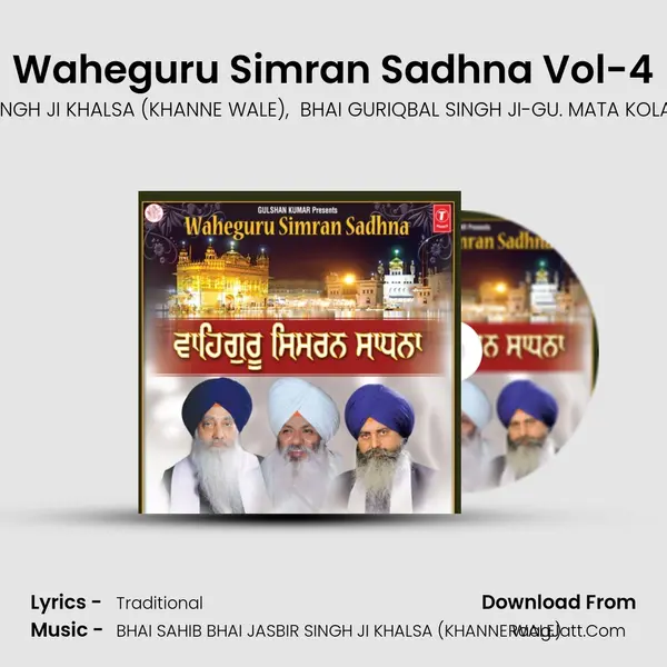 Waheguru Simran Sadhna Vol-4 MP3 Song by BHAI SAHIB BHAI JASBIR SINGH JI KHALSA (KHANNE WALE) Cover