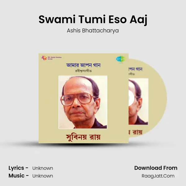Swami Tumi Eso Aaj MP3 Song by Ashis Bhattacharya Cover