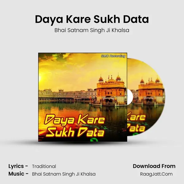Daya Kare Sukh Data MP3 Song by Bhai Satnam Singh Ji Khalsa Cover