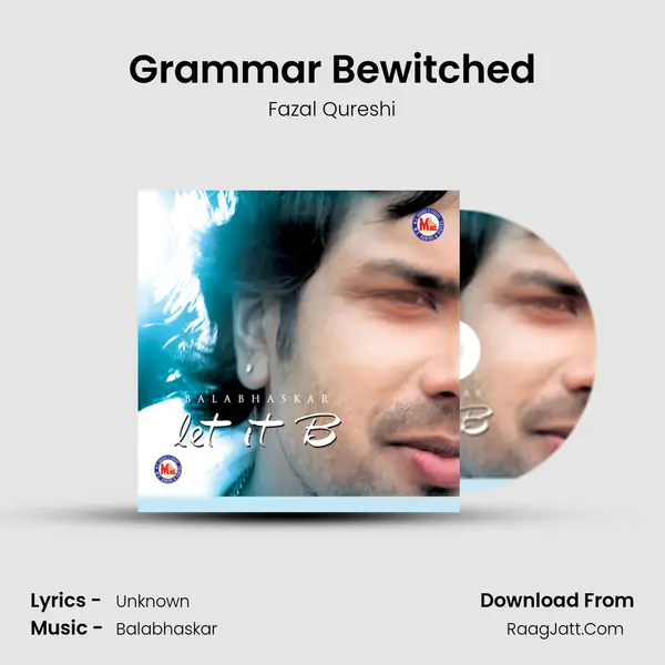 Grammar Bewitched MP3 Song by Fazal Qureshi Cover