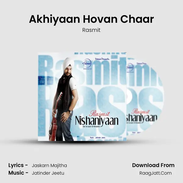 Akhiyaan Hovan Chaar MP3 Song by Rasmit Cover