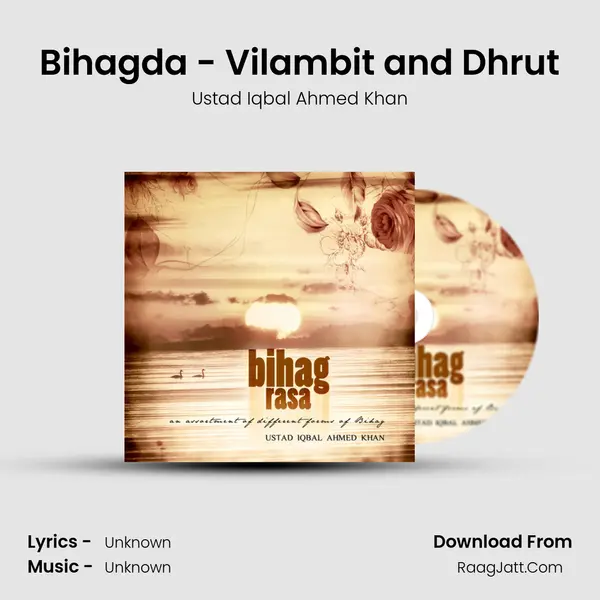 Bihagda - Vilambit and Dhrut MP3 Song by Ustad Iqbal Ahmed Khan Cover