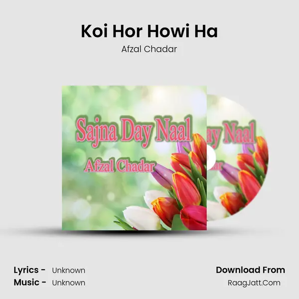 Koi Hor Howi Ha MP3 Song by Afzal Chadar Cover