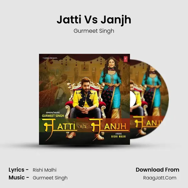 Jatti Vs Janjh - Gurmeet Singh