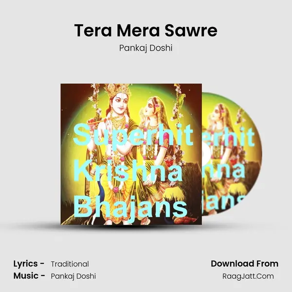 Tera Mera Sawre MP3 Song by Pankaj Doshi Cover