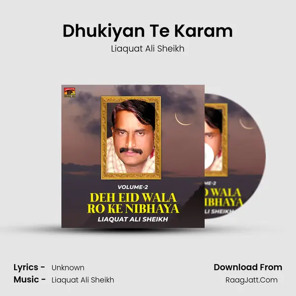 Dhukiyan Te Karam MP3 Song by Liaquat Ali Sheikh Cover