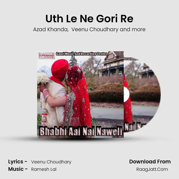 Uth Le Ne Gori Re mp3 song