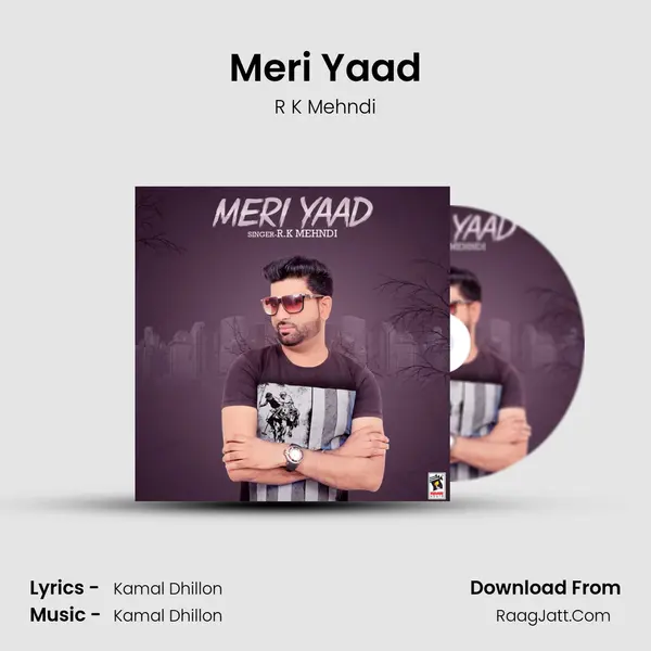 Meri Yaad MP3 Song by R K Mehndi Cover