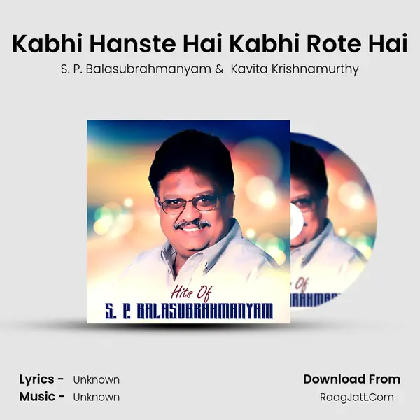Kabhi Hanste Hai Kabhi Rote Hai MP3 Song by S. P. Balasubrahmanyam Cover