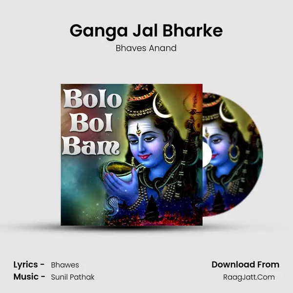Ganga Jal Bharke MP3 Song by Bhaves Anand Cover