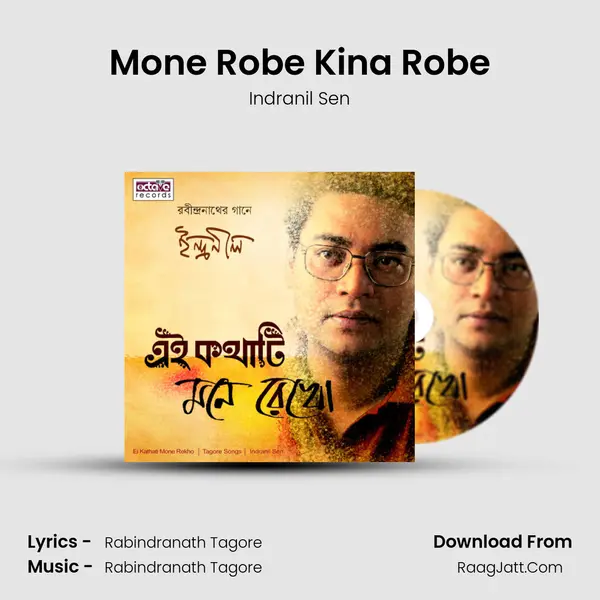 Mone Robe Kina Robe MP3 Song by Indranil Sen Cover