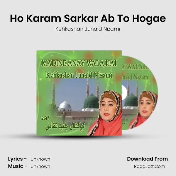 Ho Karam Sarkar Ab To Hogae MP3 Song by Kehkashan Junaid Nizami Cover
