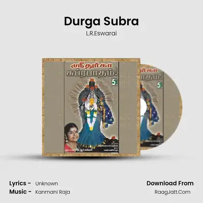 Durga Subra MP3 Song by L.R.Eswarai Cover