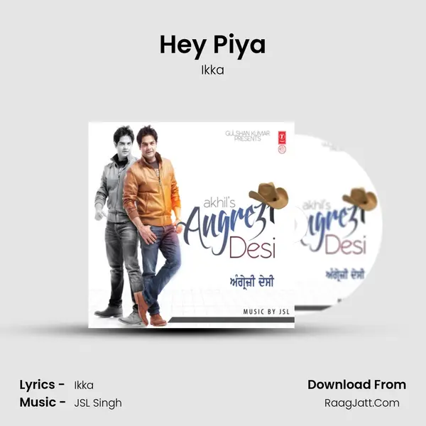 Hey Piya MP3 Song by Ikka Cover
