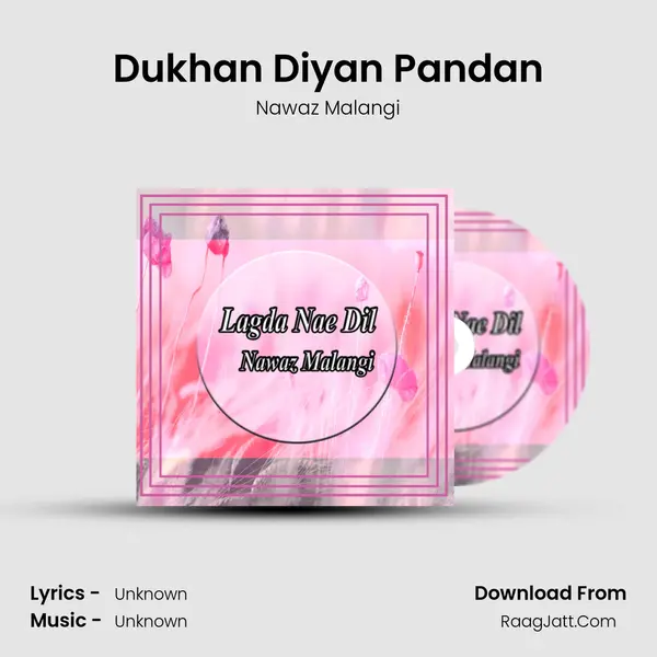 Dukhan Diyan Pandan MP3 Song by Nawaz Malangi Cover