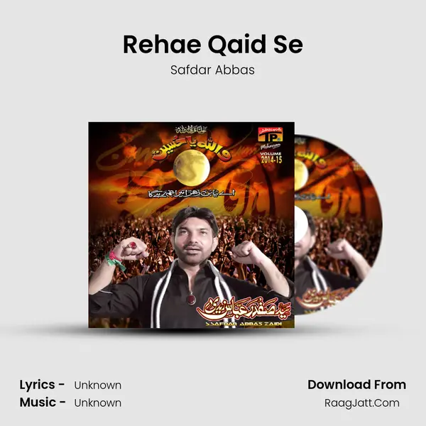 Rehae Qaid Se MP3 Song by Safdar Abbas Cover