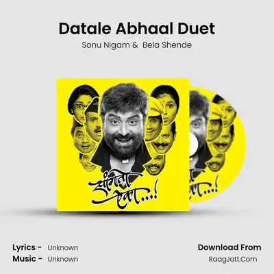 Datale Abhaal Duet MP3 Song by Sonu Nigam Cover
