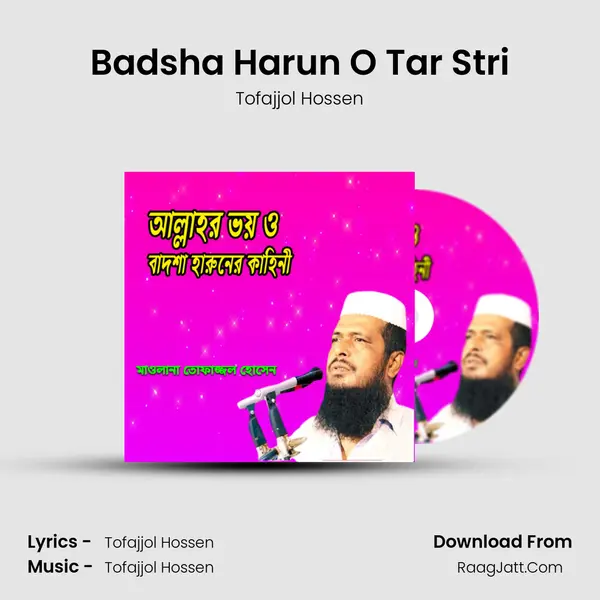 Badsha Harun O Tar Stri MP3 Song by Tofajjol Hossen Cover
