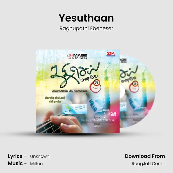 Yesuthaan MP3 Song by Raghupathi Ebeneser Cover