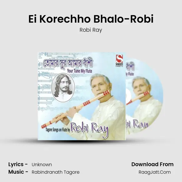 Ei Korechho Bhalo-Robi MP3 Song by Robi Ray Cover