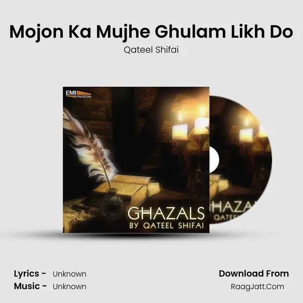 Mojon Ka Mujhe Ghulam Likh Do MP3 Song by Qateel Shifai Cover