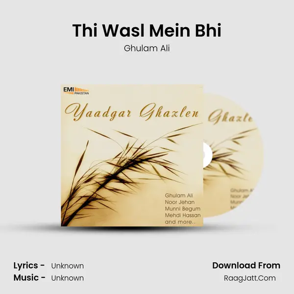 Thi Wasl Mein Bhi MP3 Song by Ghulam Ali Cover