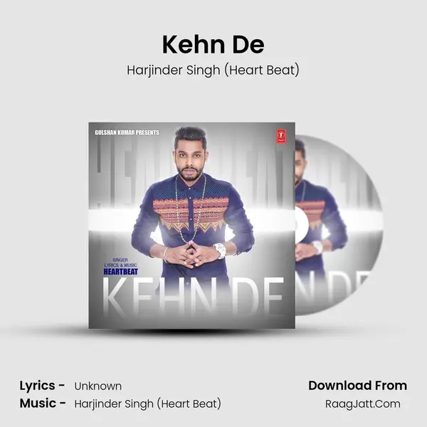 Kehn De - Harjinder Singh (Heart Beat)