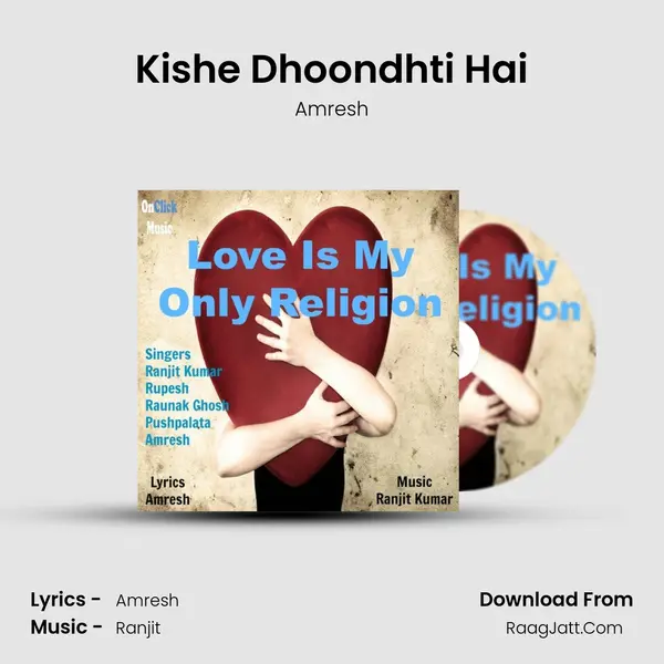 Kishe Dhoondhti Hai mp3 song