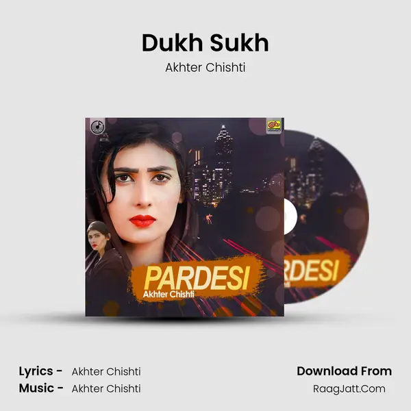 Dukh Sukh MP3 Song by Akhter Chishti Cover