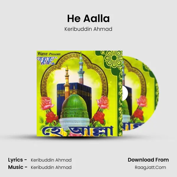 He Aalla MP3 Song by Keribuddin Ahmad Cover