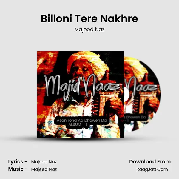 Billoni Tere Nakhre MP3 Song by Majeed Naz Cover