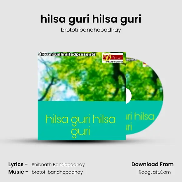 hilsa guri hilsa guri - brototi bandhopadhay