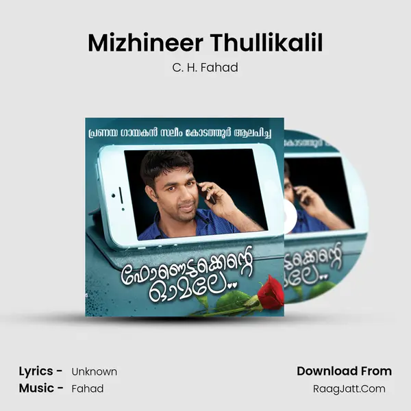 Mizhineer Thullikalil MP3 Song by C. H. Fahad Cover