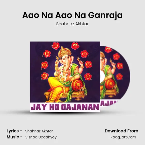 Aao Na Aao Na Ganraja MP3 Song by Shahnaz Akhtar Cover