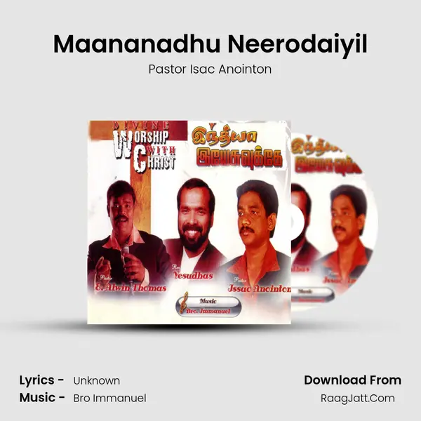Maananadhu Neerodaiyil MP3 Song by Pastor Isac Anointon Cover
