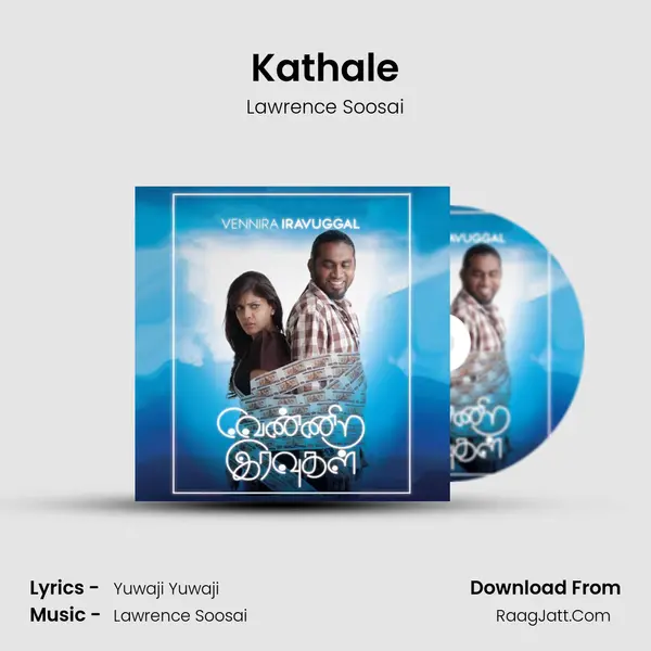 Kathale MP3 Song by Lawrence Soosai Cover