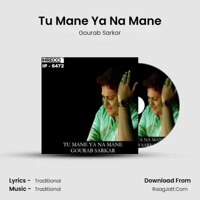 Tu Mane Ya Na Mane MP3 Song by Gourab Sarkar Cover