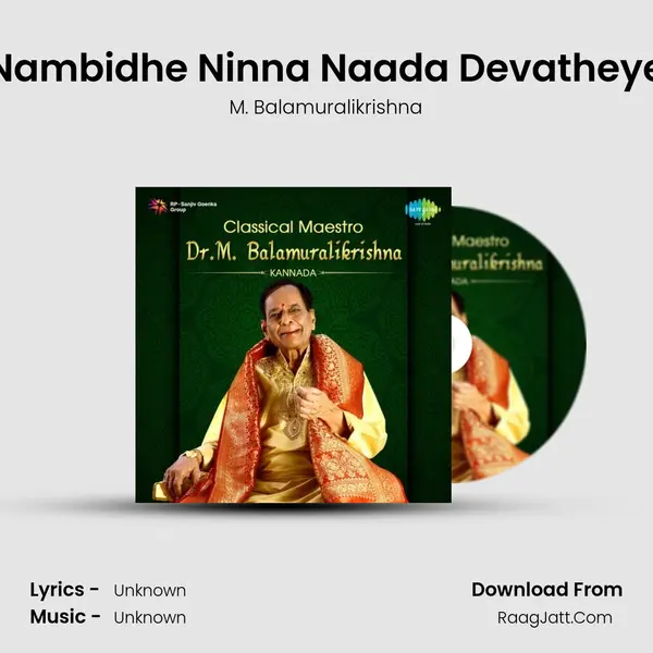Nambidhe Ninna Naada Devatheye MP3 Song by M. Balamuralikrishna Cover