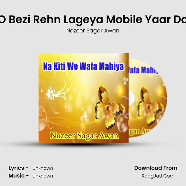 O Bezi Rehn Lageya Mobile Yaar Da MP3 Song by Nazeer Sagar Awan Cover