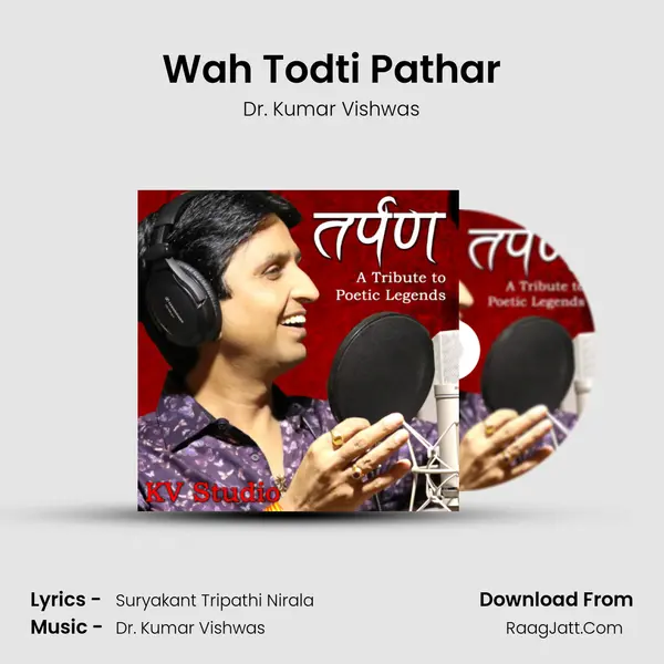 Wah Todti Pathar MP3 Song by Dr. Kumar Vishwas Cover