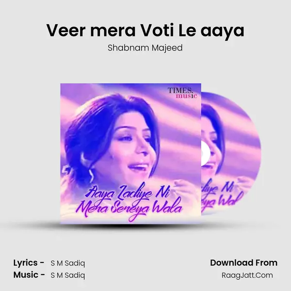 Veer mera Voti Le aaya MP3 Song by Shabnam Majeed Cover