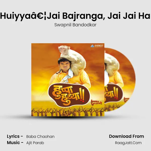 Huppa Huiyyaâ€¦Jai Bajranga, Jai Jai Hanuman MP3 Song by Swapnil Bandodkar Cover