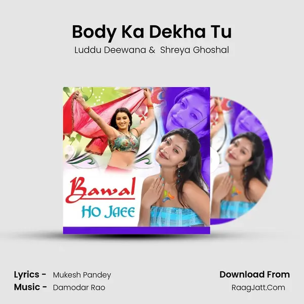 Body Ka Dekha Tu MP3 Song by Luddu Deewana Cover