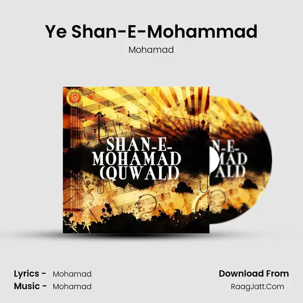Ye Shan-E-Mohammad MP3 Song by Mohamad Cover