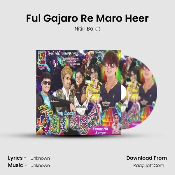 Ful Gajaro Re Maro Heer MP3 Song by Nitin Barot Cover
